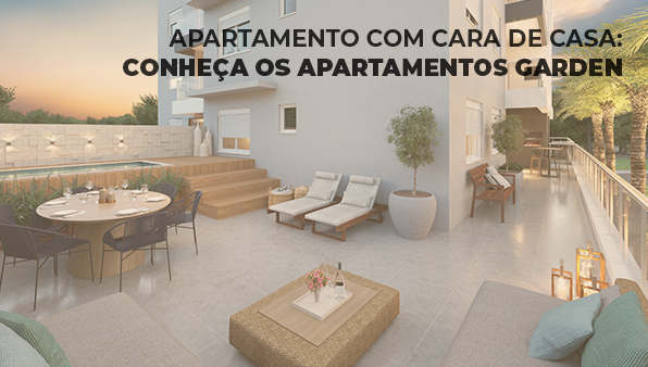 Apartamento com cara de casa: conheça os Apartamentos Garden