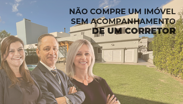 Não compre um imóvel sem acompanhamento de um corretor